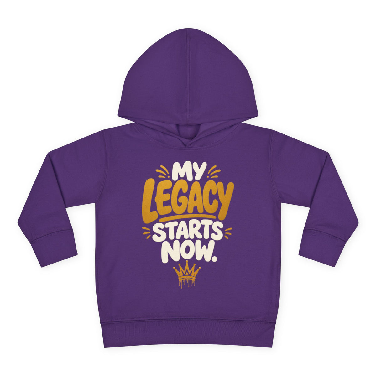 "My Legacy Starts Now" Toddler Hoodie