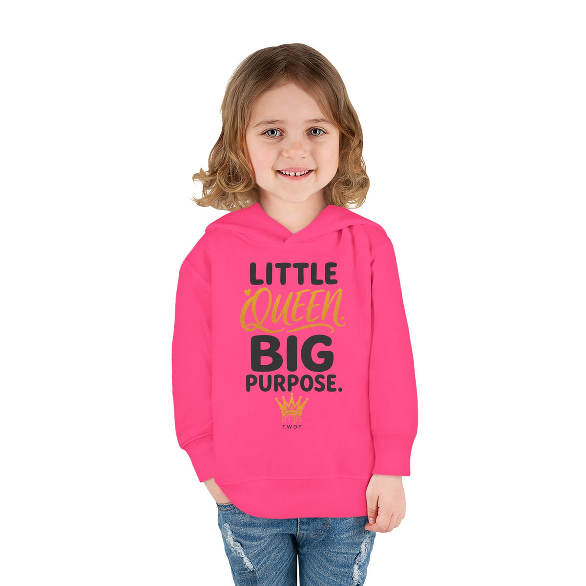 "Little Queen. Big Purpose" Toddler Hoodie