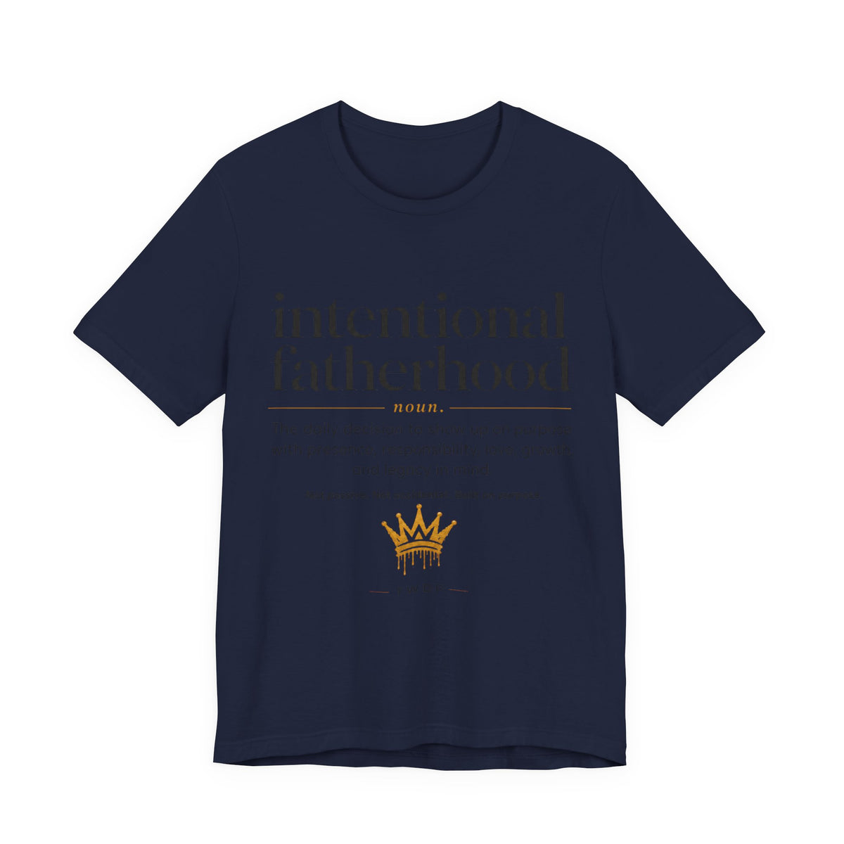 Part 2 Intentional Fatherhood Definition Tee