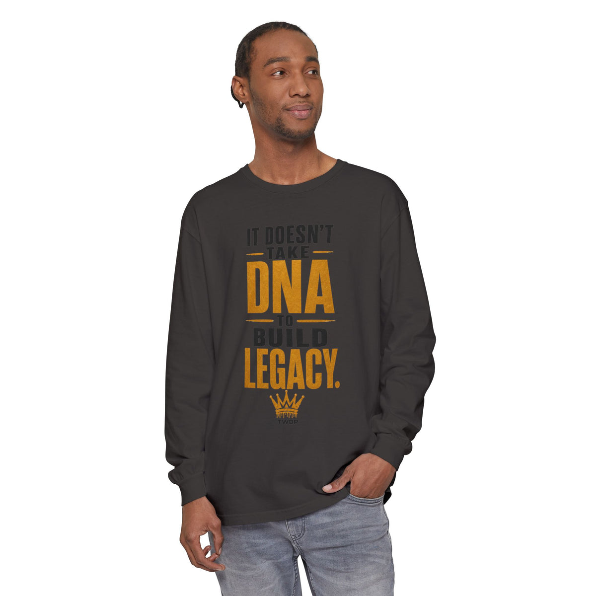 Long Sleeve Tee - "It Doesn't Take DNA to Build Legacy"