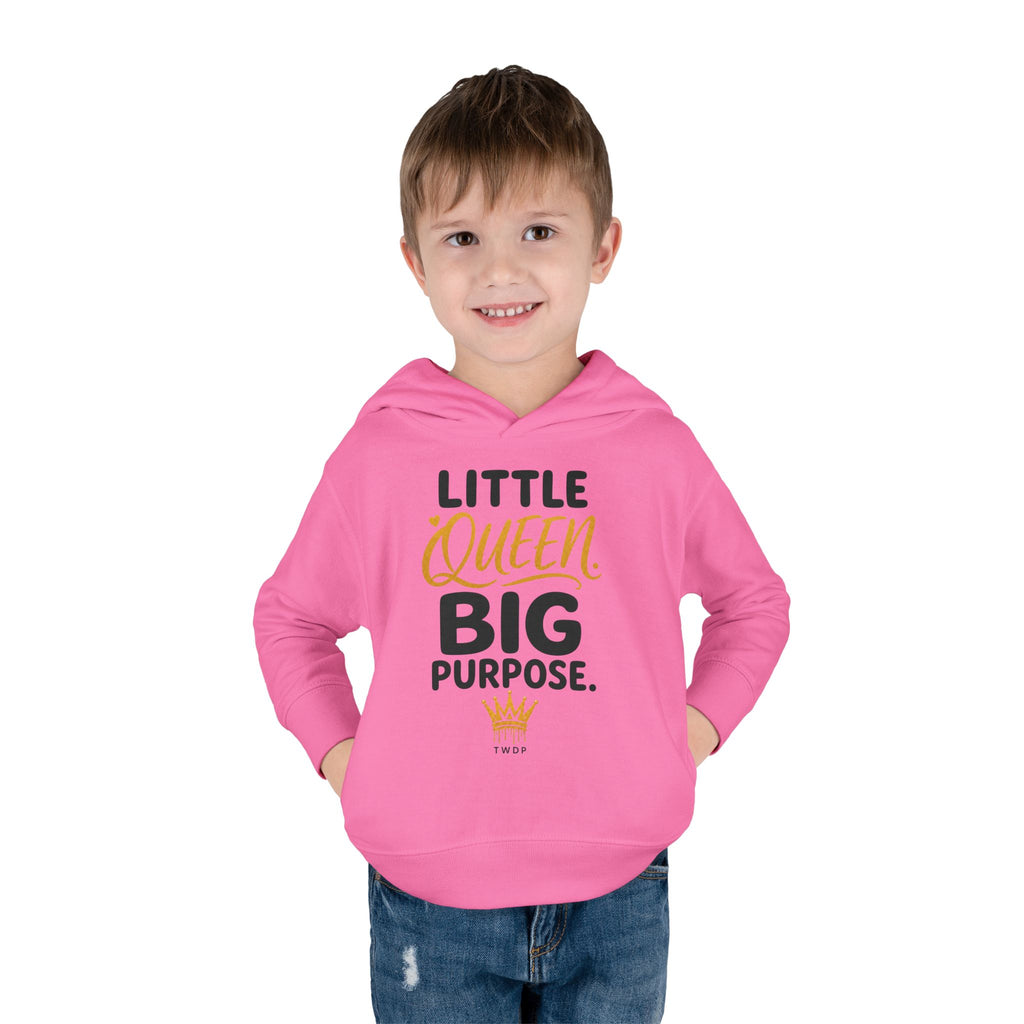 "Little Queen. Big Purpose" Toddler Hoodie
