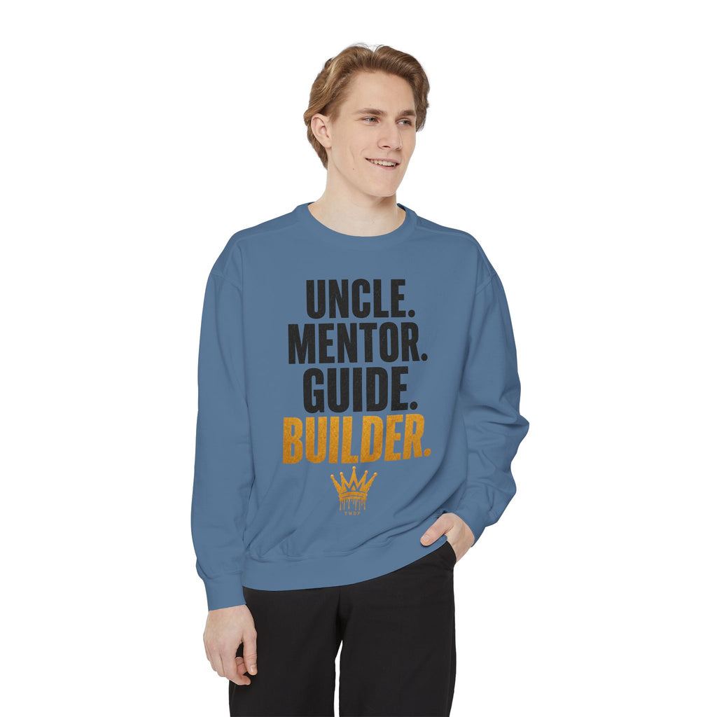 Uncle. Mentor. Guide. Builder. Sweatshirt — Inspirational Crewneck