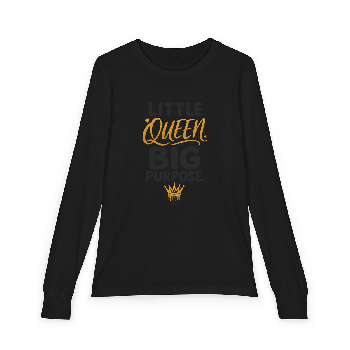 Little Queen Big Purpose Youth Long Sleeve Tee