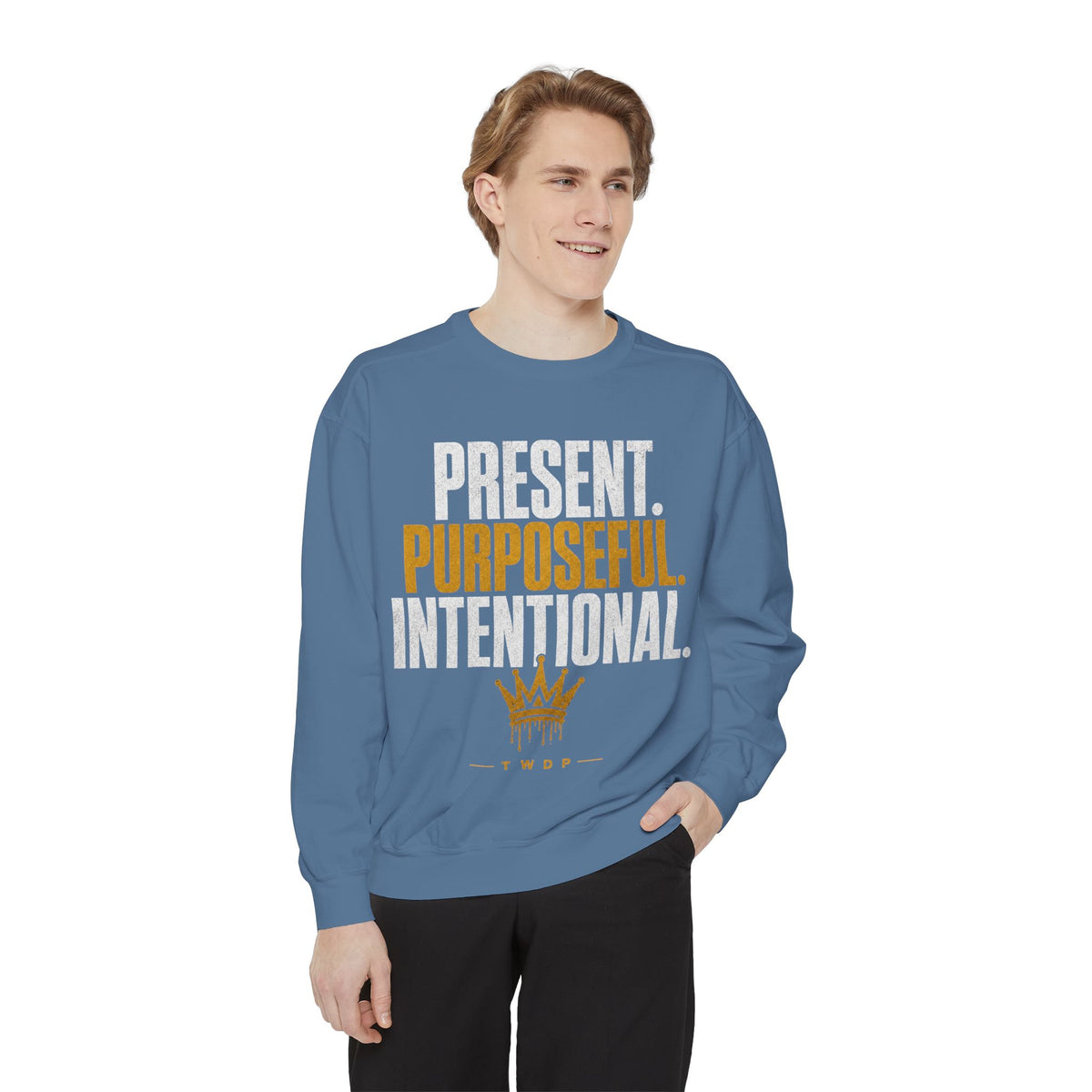 Purposeful Sweatshirt — "Present. Purposeful. Intentional." Crewneck