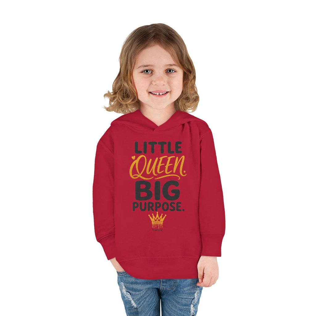 "Little Queen. Big Purpose" Toddler Hoodie