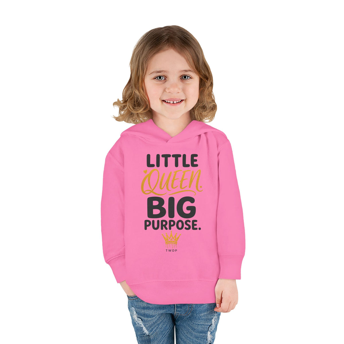 "Little Queen. Big Purpose" Toddler Hoodie