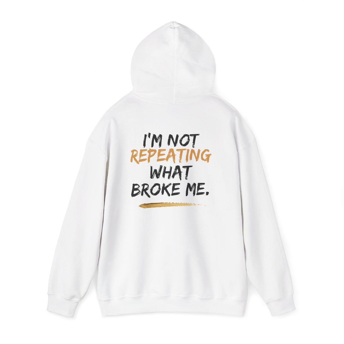 I’m Not Repeating Hoodie | Cycle Breaker Collection