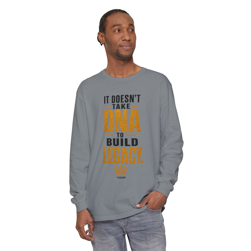 Long Sleeve Tee - "It Doesn't Take DNA to Build Legacy"