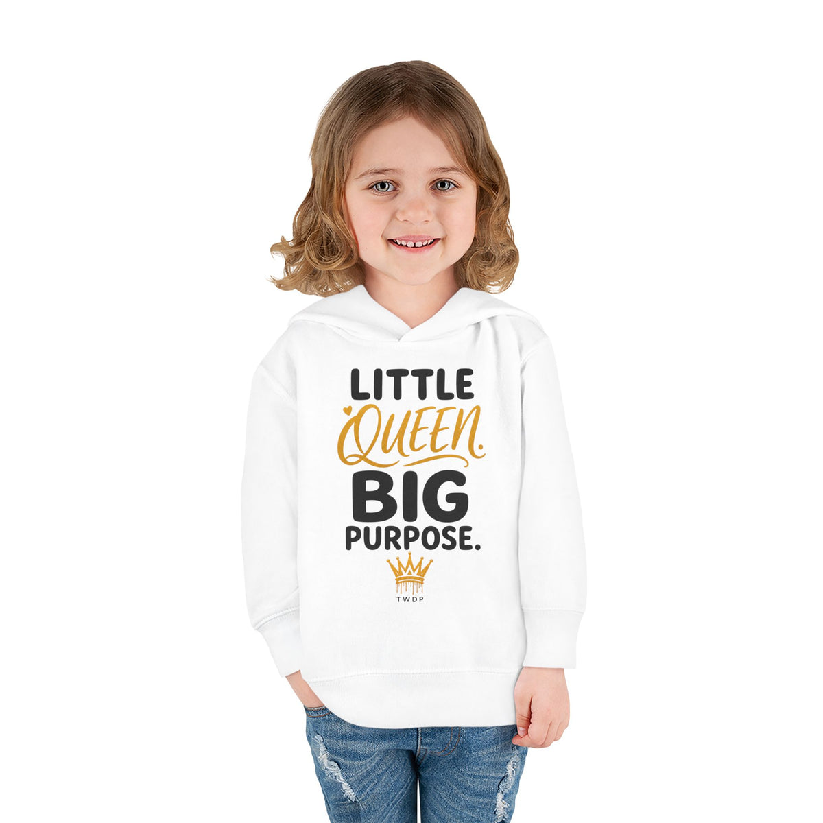"Little Queen. Big Purpose" Toddler Hoodie