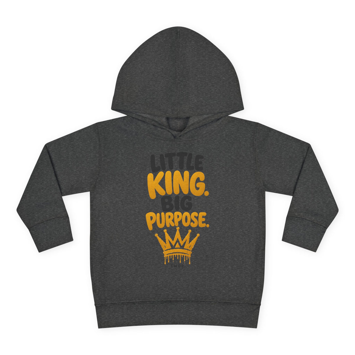 "Little King. Big Purpose" Toddler Hoodie