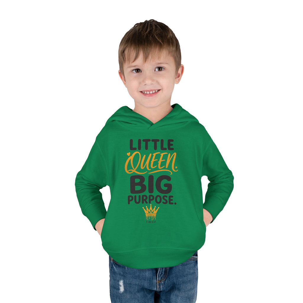 "Little Queen. Big Purpose" Toddler Hoodie