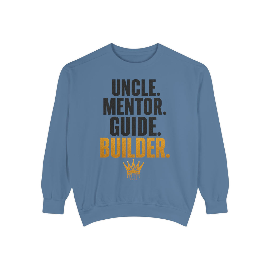 Uncle. Mentor. Guide. Builder. Sweatshirt — Inspirational Crewneck