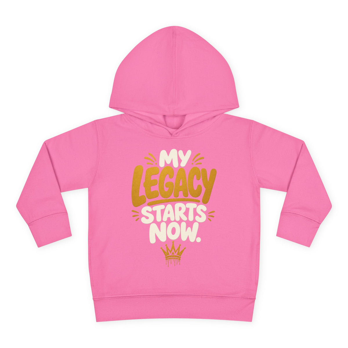 "My Legacy Starts Now" Toddler Hoodie