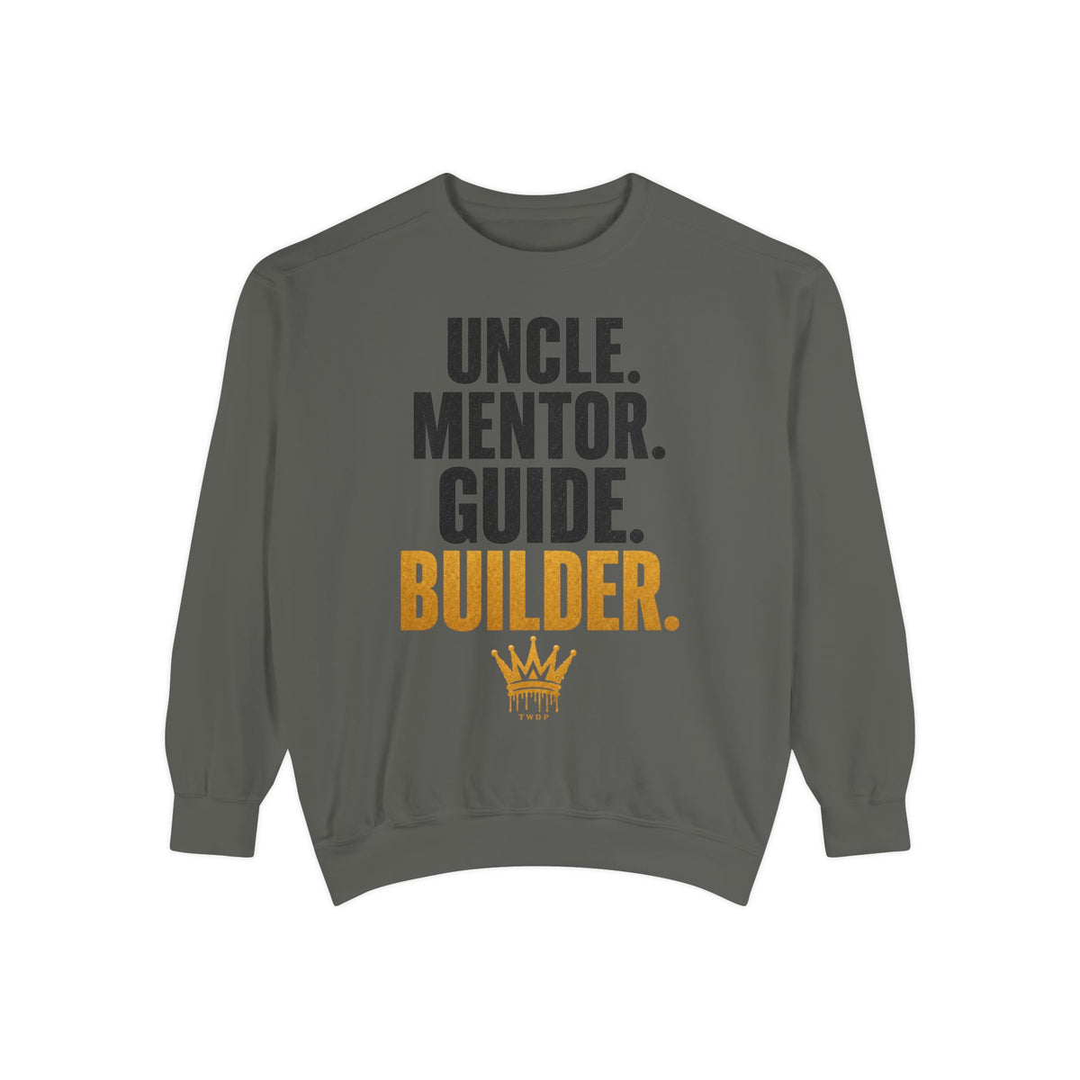 Uncle. Mentor. Guide. Builder. Sweatshirt — Inspirational Crewneck