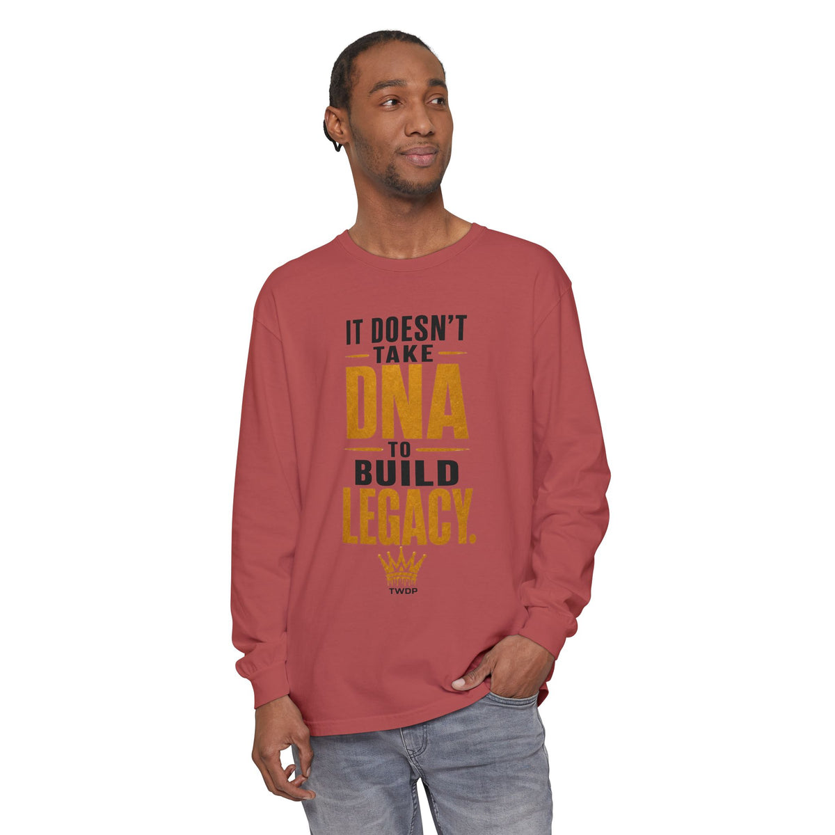 Long Sleeve Tee - "It Doesn't Take DNA to Build Legacy"