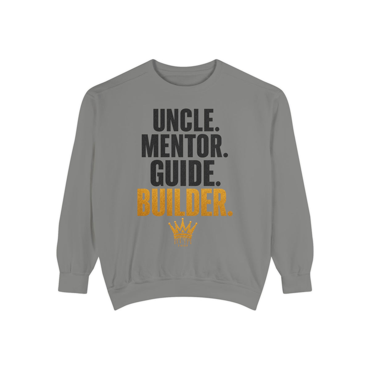 Uncle. Mentor. Guide. Builder. Sweatshirt — Inspirational Crewneck