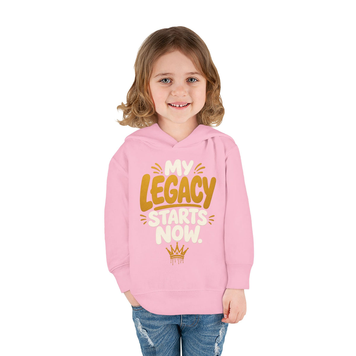 "My Legacy Starts Now" Toddler Hoodie