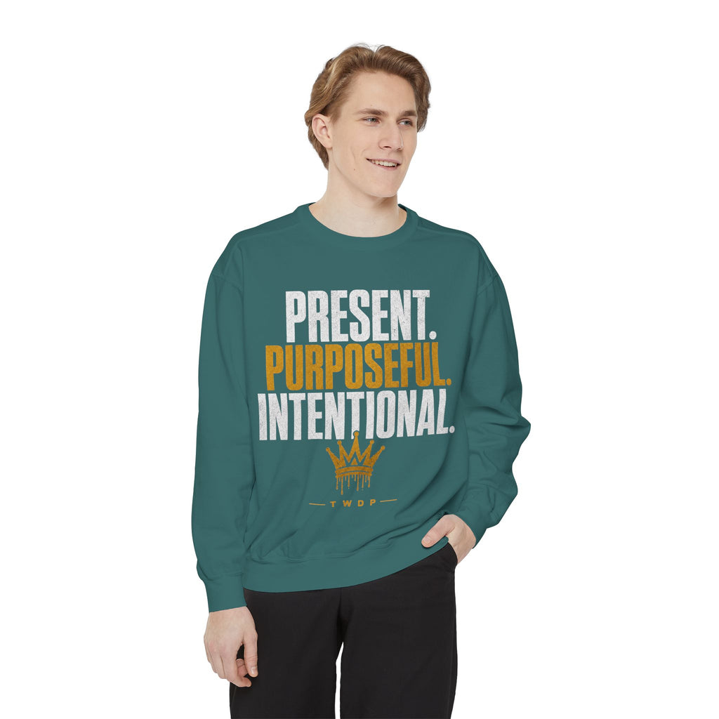 Purposeful Sweatshirt — "Present. Purposeful. Intentional." Crewneck