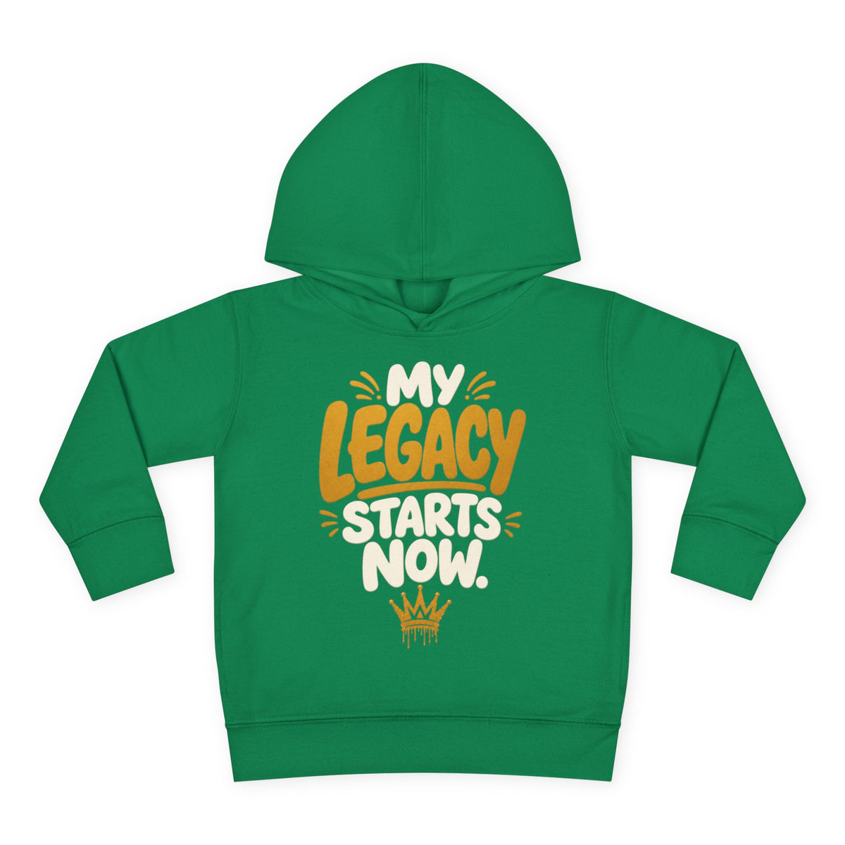 "My Legacy Starts Now" Toddler Hoodie