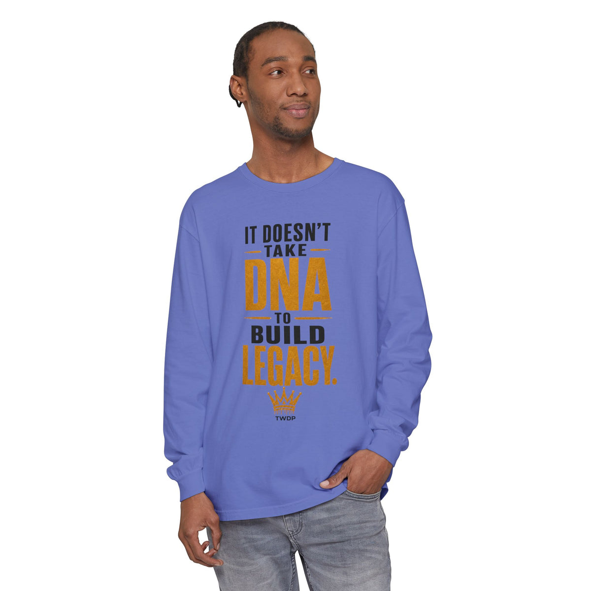 Long Sleeve Tee - "It Doesn't Take DNA to Build Legacy"