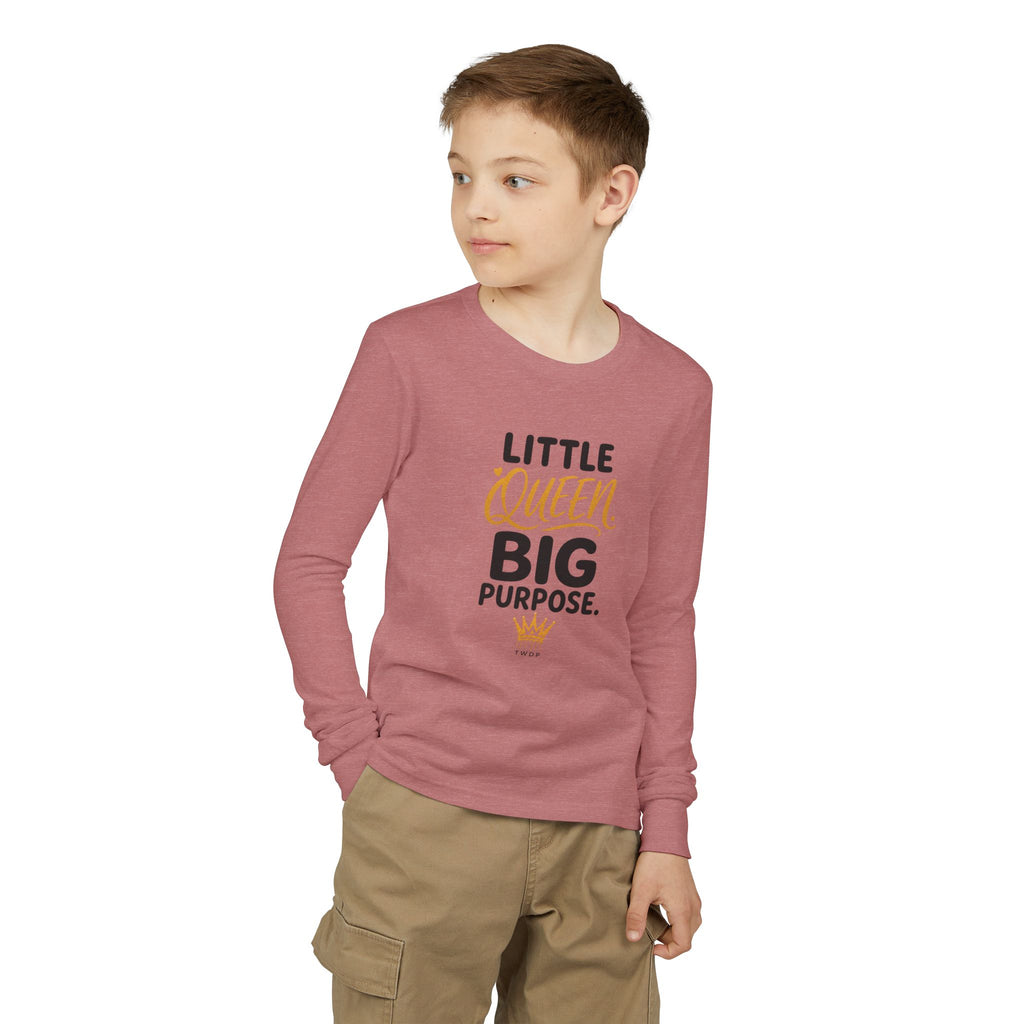 Little Queen Big Purpose Youth Long Sleeve Tee