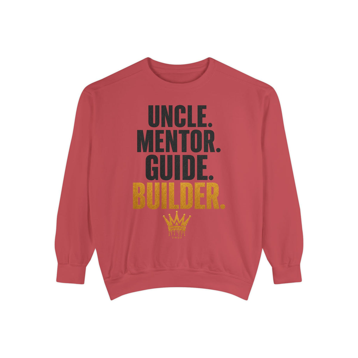 Uncle. Mentor. Guide. Builder. Sweatshirt — Inspirational Crewneck