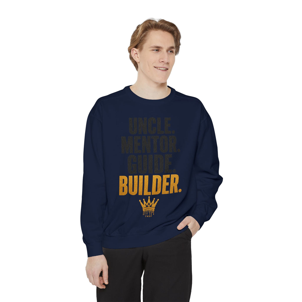 Uncle. Mentor. Guide. Builder. Sweatshirt — Inspirational Crewneck