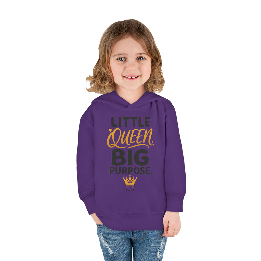"Little Queen. Big Purpose" Toddler Hoodie