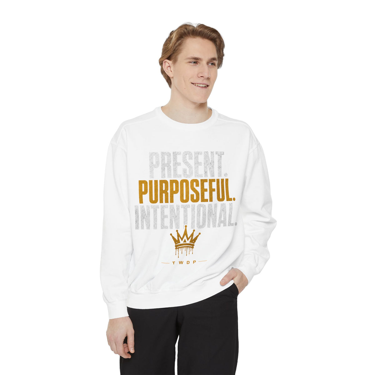 Purposeful Sweatshirt — "Present. Purposeful. Intentional." Crewneck