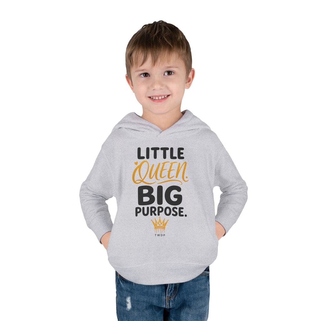 "Little Queen. Big Purpose" Toddler Hoodie