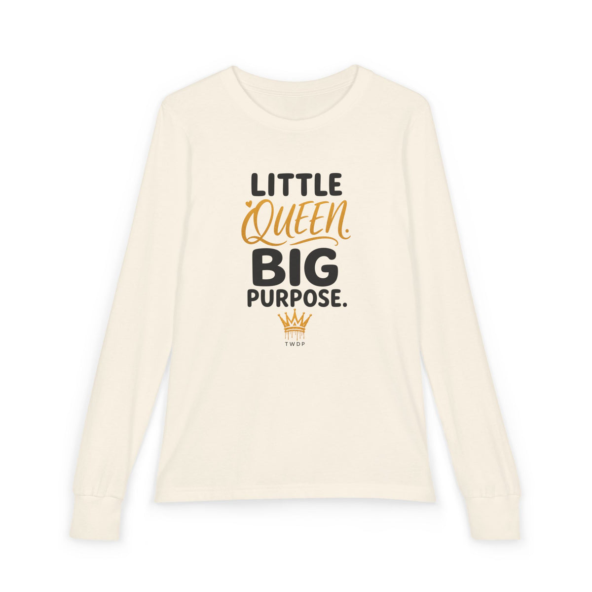Little Queen Big Purpose Youth Long Sleeve Tee