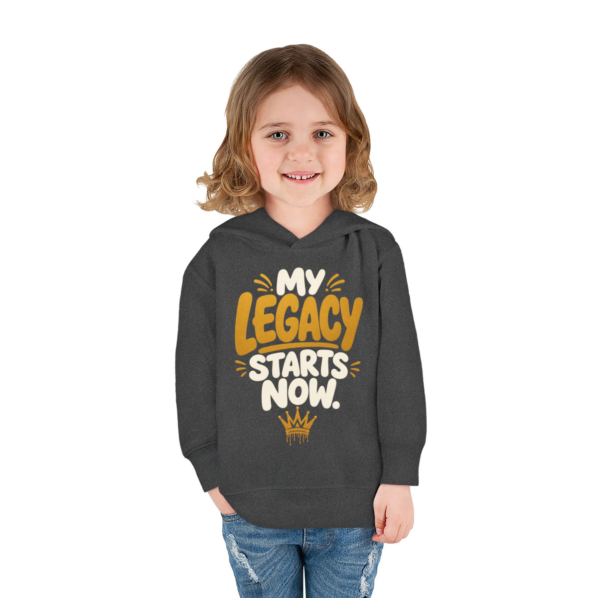 "My Legacy Starts Now" Toddler Hoodie