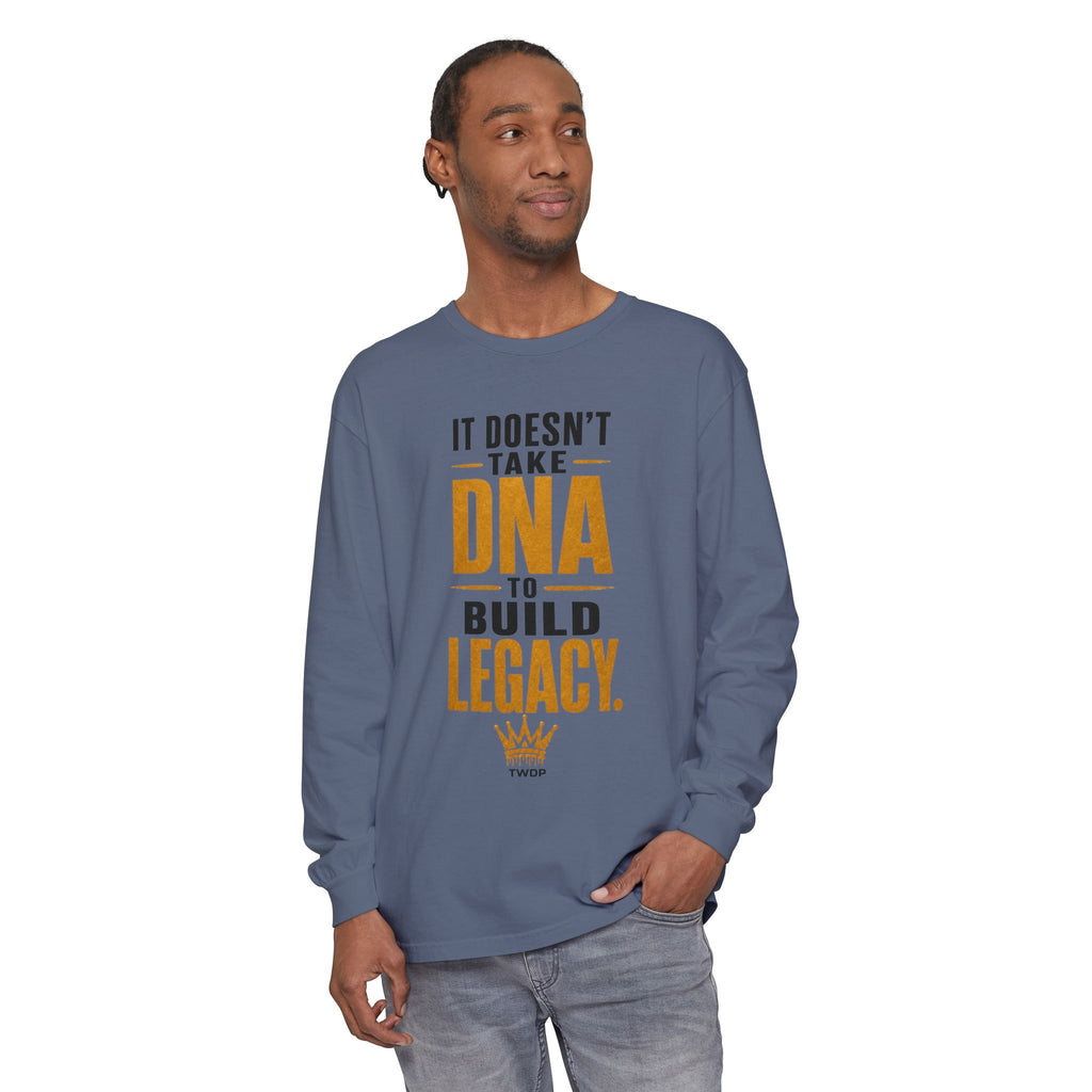 Long Sleeve Tee - "It Doesn't Take DNA to Build Legacy"