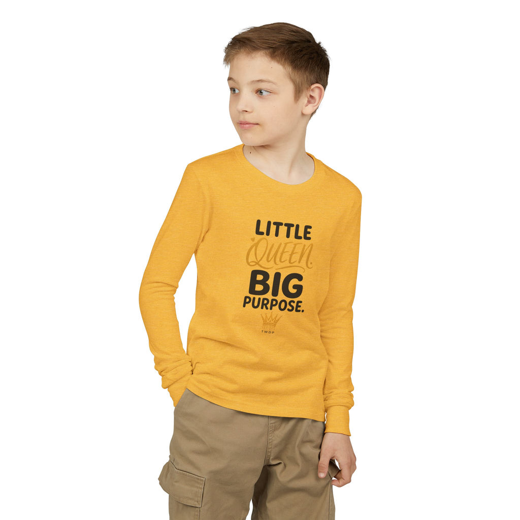Little Queen Big Purpose Youth Long Sleeve Tee
