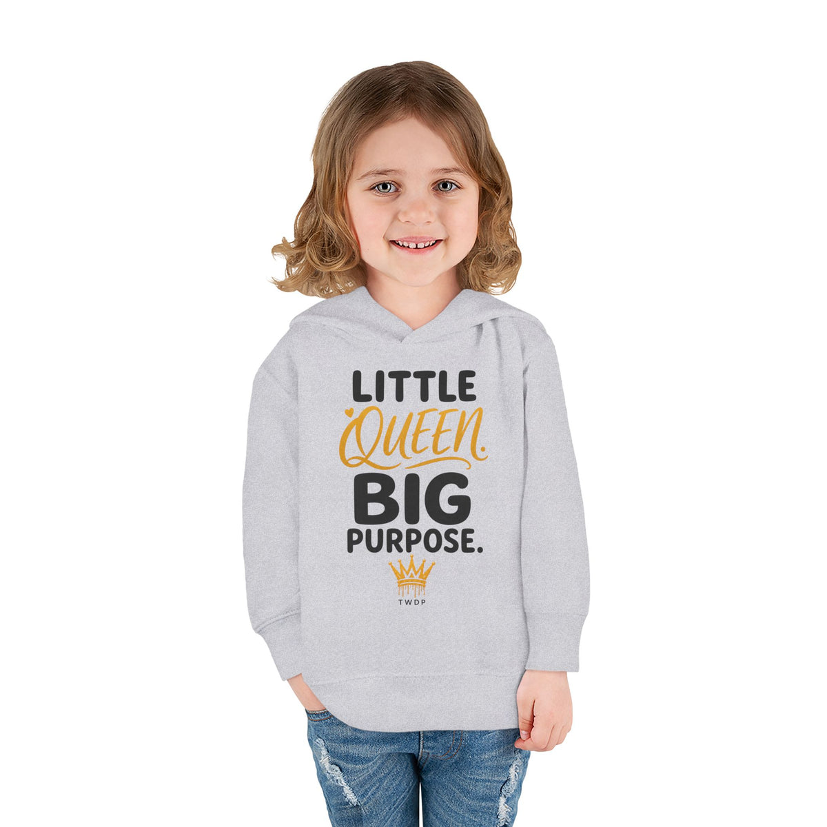 "Little Queen. Big Purpose" Toddler Hoodie