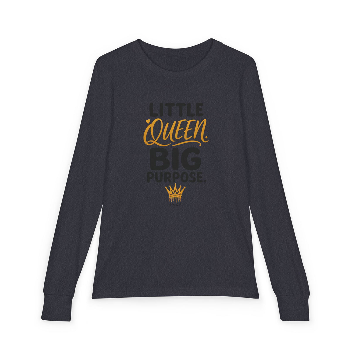 Little Queen Big Purpose Youth Long Sleeve Tee