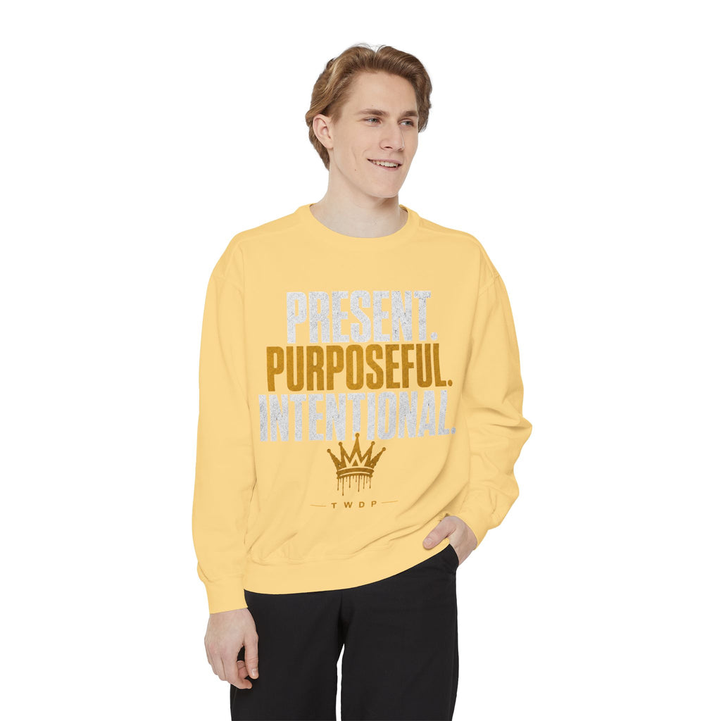 Purposeful Sweatshirt — "Present. Purposeful. Intentional." Crewneck