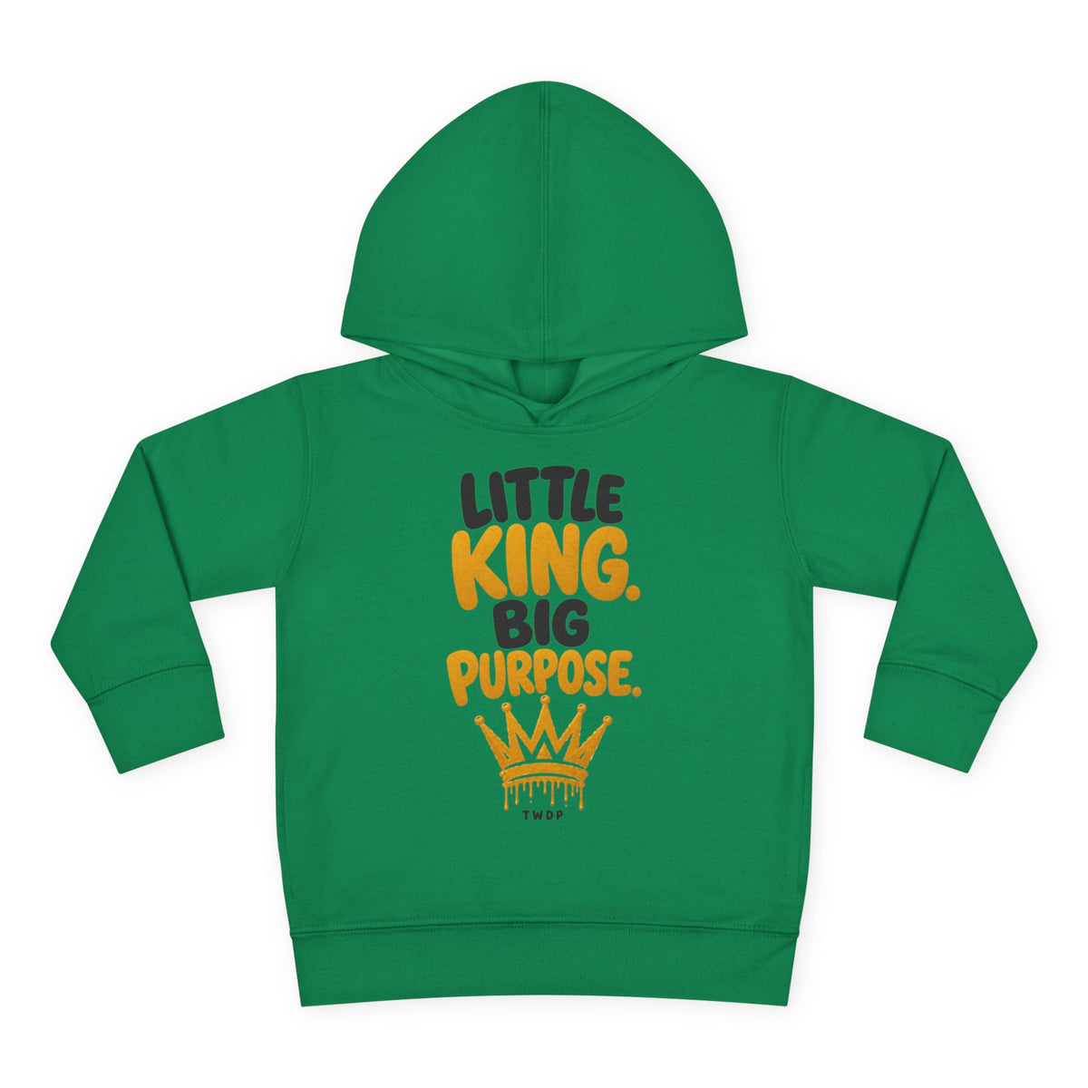 "Little King. Big Purpose" Toddler Hoodie