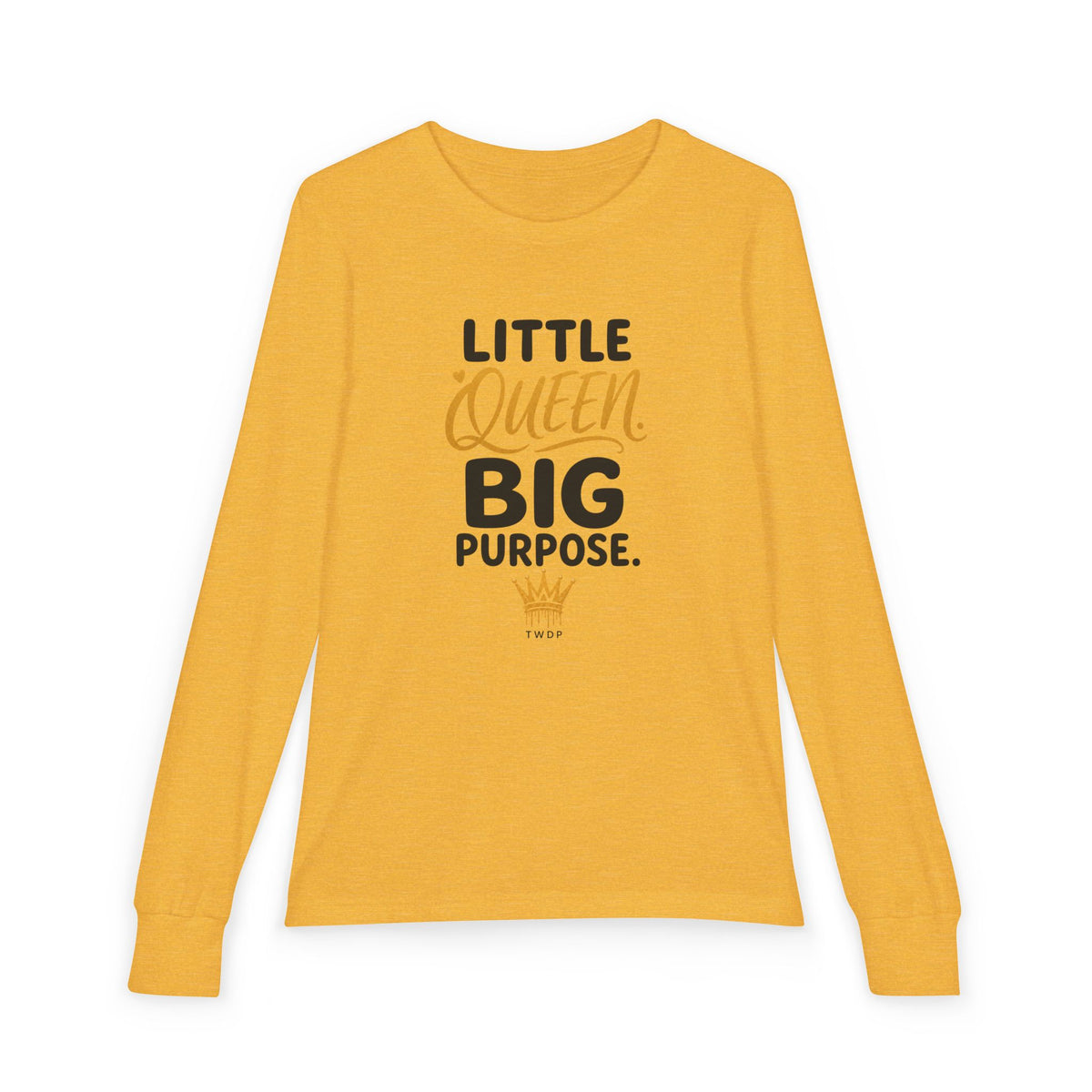 Little Queen Big Purpose Youth Long Sleeve Tee